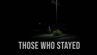 Those Who Stayed