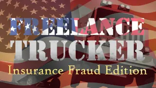 Freelance Trucker: Insurance Fraud
