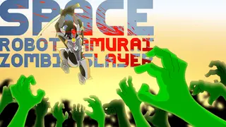 Space Robot Samurai Zombie Slayer