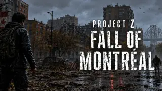 Project Z: Fall of Montreal