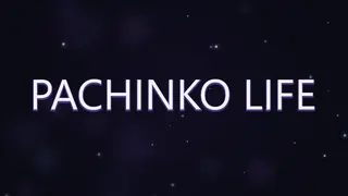 Pachinko Life