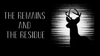 The Remains and The Residue