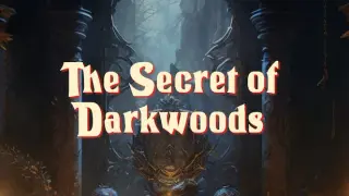 The Secret of Darkwoods