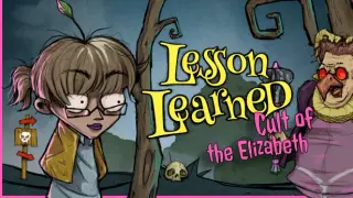 Lesson Learned: Cult of the Elizabeth
