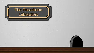 The Paradixion: Laboratory