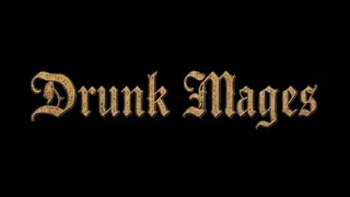 Drunk Mages