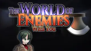 The World of Enemies with You