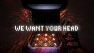 We Want Your Head