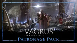 Vagrus - The Riven Realms Patronage Package