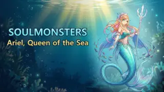 SoulMonsters Ariel, Queen of the Sea