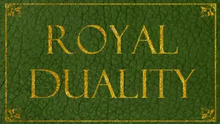 Royal Duality