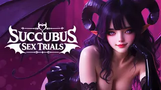 Succubus Sex Trials