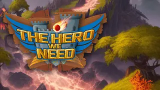 The Hero We Need