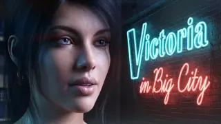 Victoria in Big City