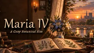 Maria IV: A Cozy Botanical Sim