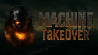 Machine Take Over