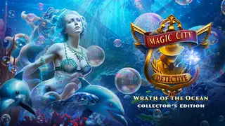 Magic City Detective: Wrath of the Ocean Collector's Edition