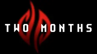 TWO MONTHS