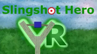 Slingshot Hero VR