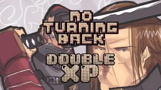 No Turning Back - Double XP