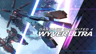 Danmaku Unlimited 4 WYVER ULTRA