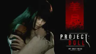 Project Doll: My Only Wish