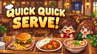 Quick Quick Serve!