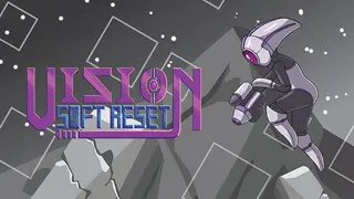 Vision Soft Reset
