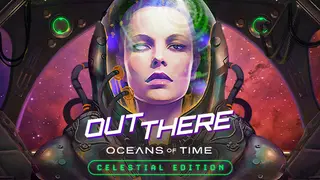 Out There: Oceans of Time - Celestial