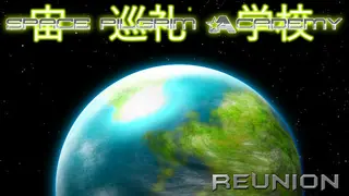 Space Pilgrim Academy: Reunion