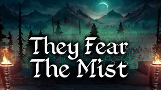 They Fear The Mist