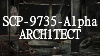 SCP-9735-Alpha: ΔRCH1TECT