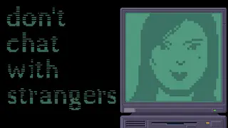 Don't Chat With Strangers