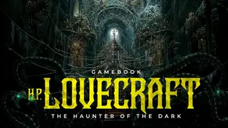 Gamebook H. P. Lovecraft: The Haunter of the Dark