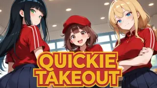 Quickie Takeout