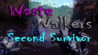 Waste Walkers Second Survivor DLC