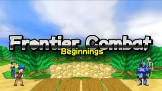 Frontier Combat: Beginnings