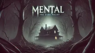 Mental: The Dark Night