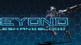 Beyond Flesh and Blood