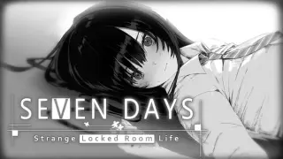 SEVEN DAYS: Strange Locked-Room Life
