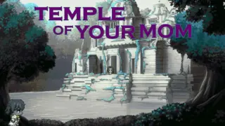 Temple Of Your Mom