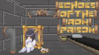 Echoes of the Iron Prison