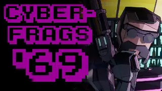 Cyberfrags '69