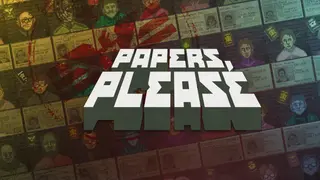 Papers, Please