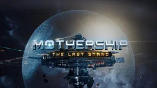 MOTHERSHIP: The Last Stand