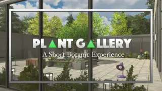Plant Gallery: A Short Botanic Experience