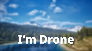 I'm drone
