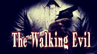 The Walking Evil