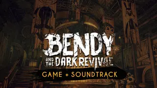 Bendy and the Dark Revival + Soundtrack