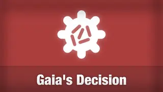Gaia's Decision